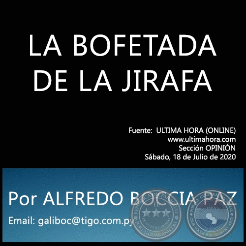 LA BOFETADA DE LA JIRAFA - Por ALFREDO BOCCIA PAZ - Sbado, 18 de Julio de 2020